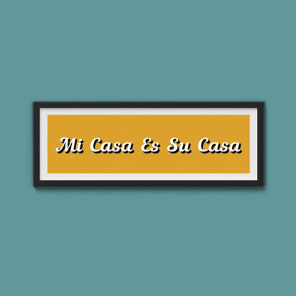 Mi Casa Es Su Casa Framed Print - Above The Door