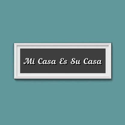 Mi Casa Es Su Casa Framed Print - Above The Door