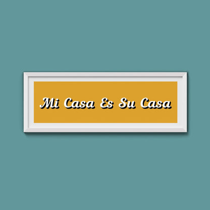 Mi Casa Es Su Casa Framed Print - Above The Door