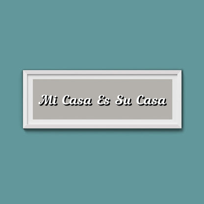Mi Casa Es Su Casa Framed Print - Above The Door