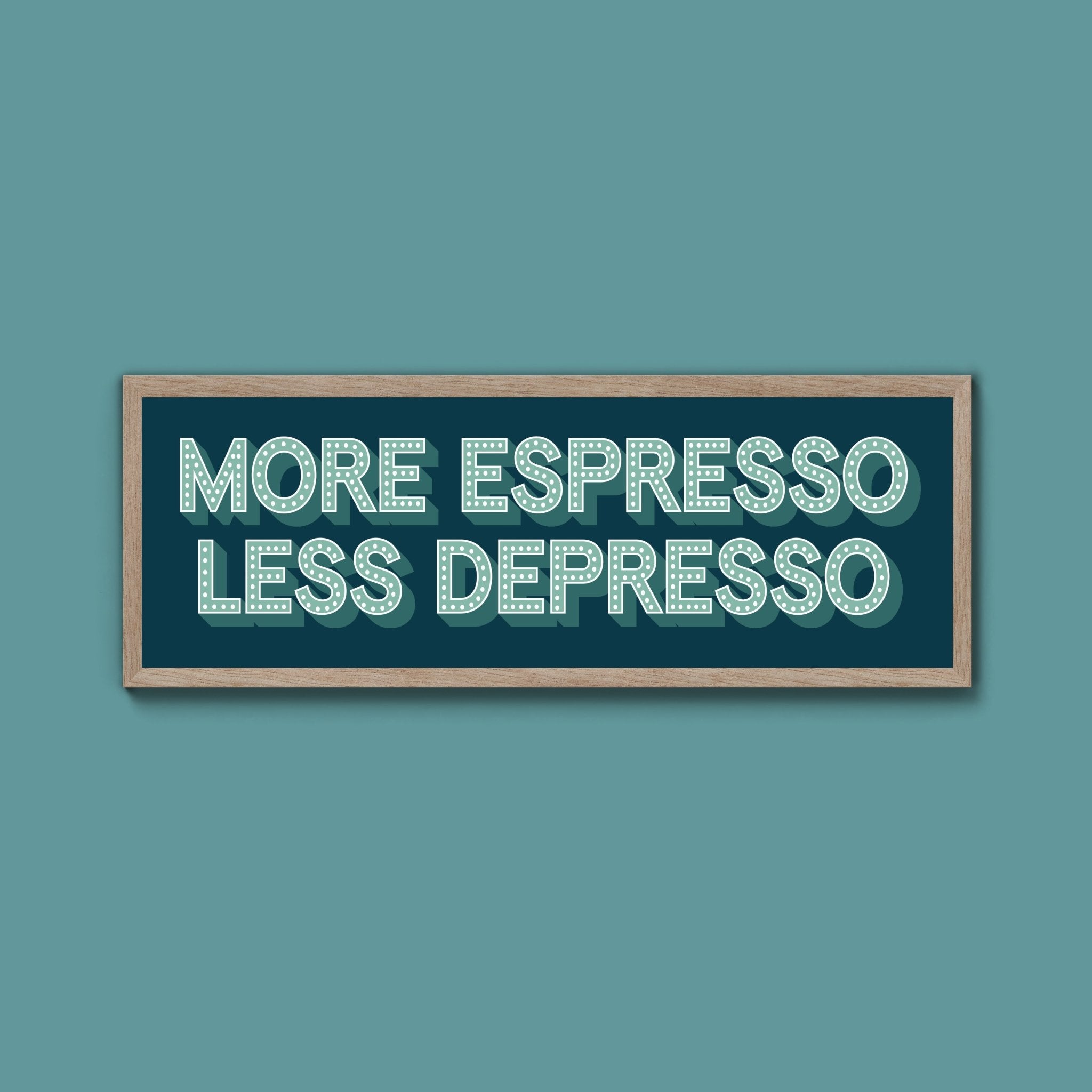 More Espresso Less Depressso Framed Print (New Style) - Above The Door
