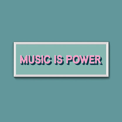 Music Is Power Framed Print (New Style) - Above The Door