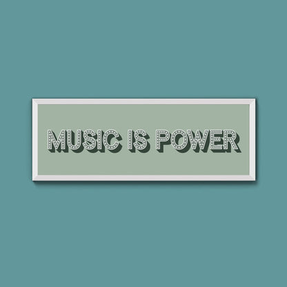 Music Is Power Framed Print (New Style) - Above The Door