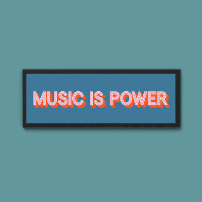Music Is Power Framed Print (New Style) - Above The Door
