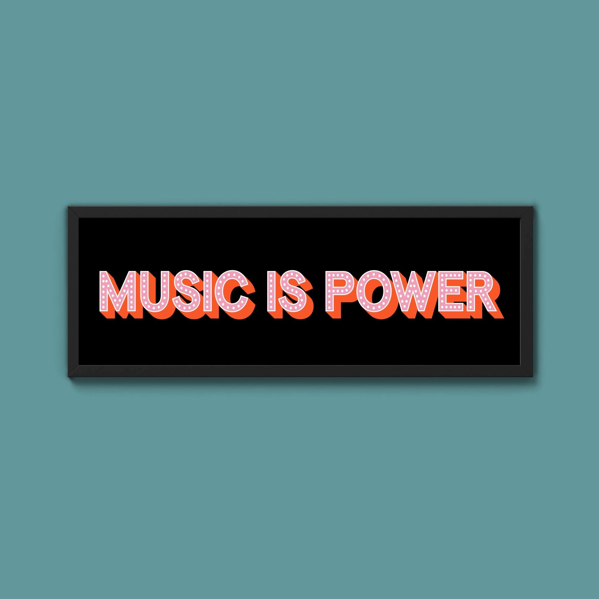Music Is Power Framed Print (New Style) - Above The Door