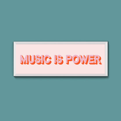 Music Is Power Framed Print (New Style) - Above The Door