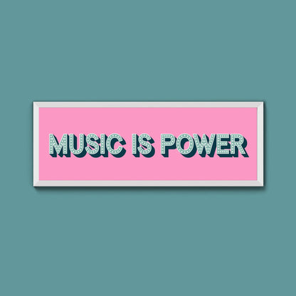 Music Is Power Framed Print (New Style) - Above The Door