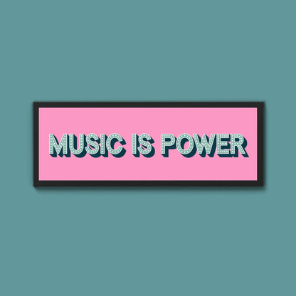 Music Is Power Framed Print (New Style) - Above The Door