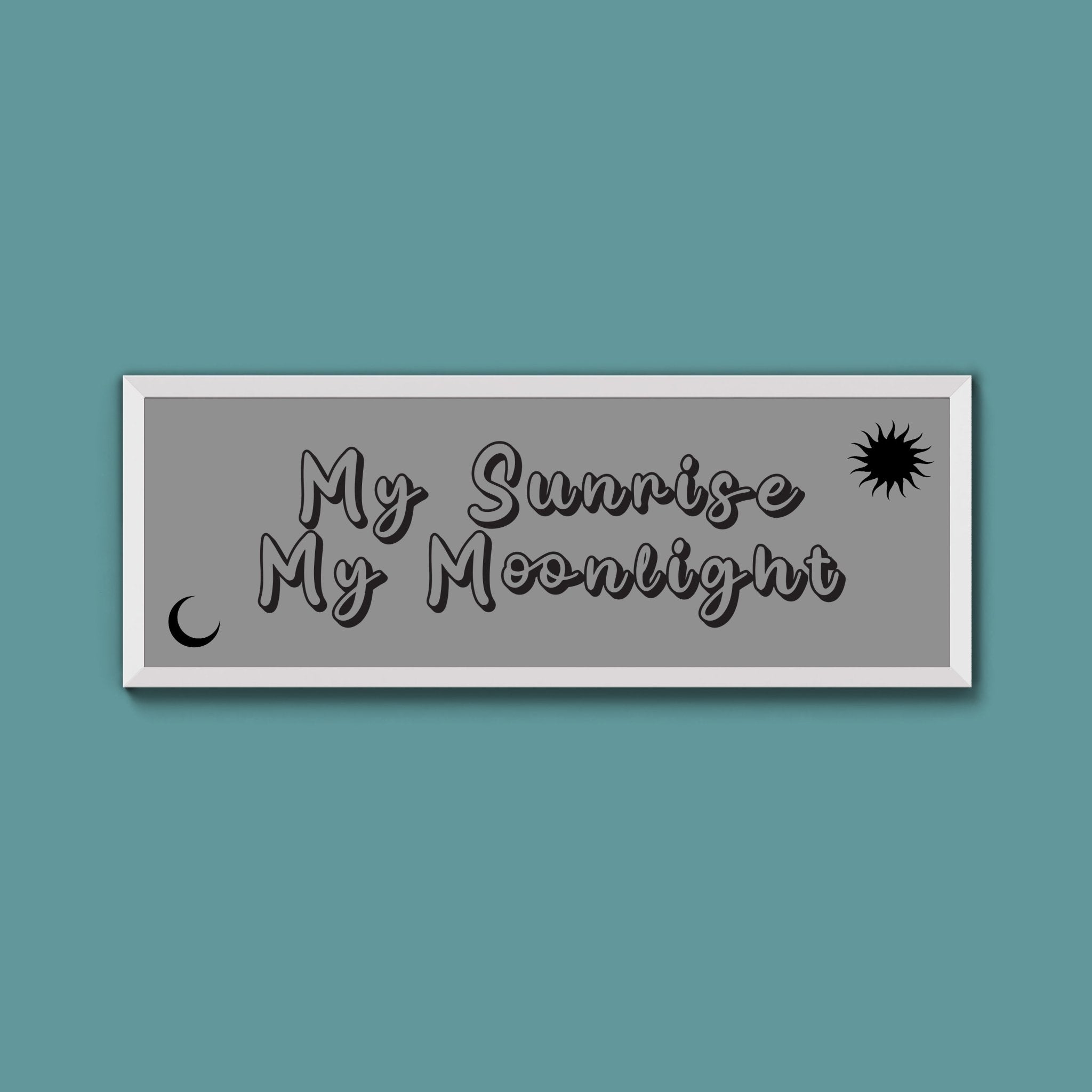 My Sunshine My Moon Light Framed Print (New Style) - Above The Door