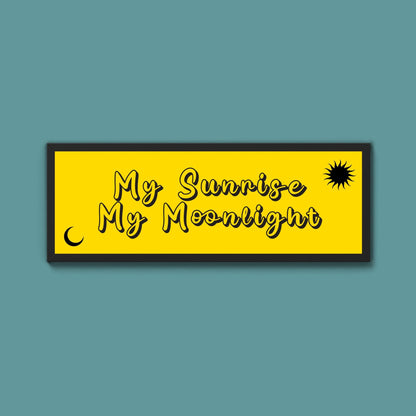 My Sunshine My Moon Light Framed Print (New Style) - Above The Door