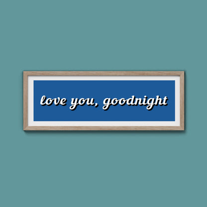 Love you, Goodnight Framed Print