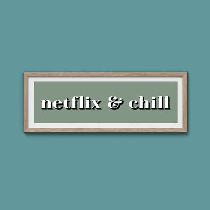Netflix & Chill Framed Print - Above The Door