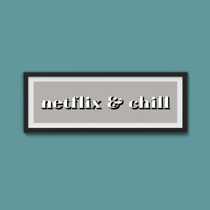 Netflix & Chill Framed Print - Above The Door