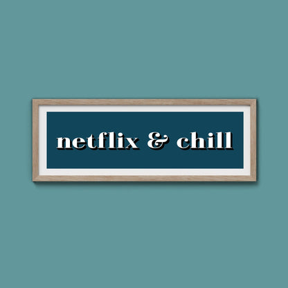 Netflix & Chill Framed Print - Above The Door