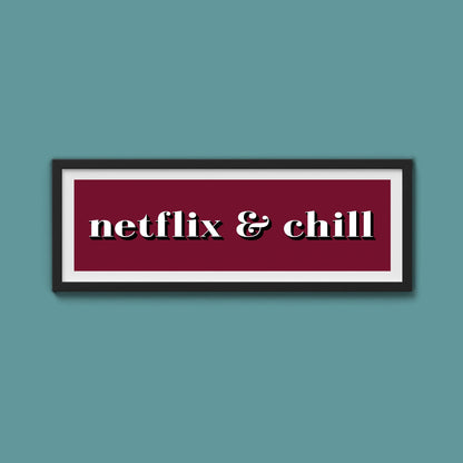 Netflix & Chill Framed Print - Above The Door