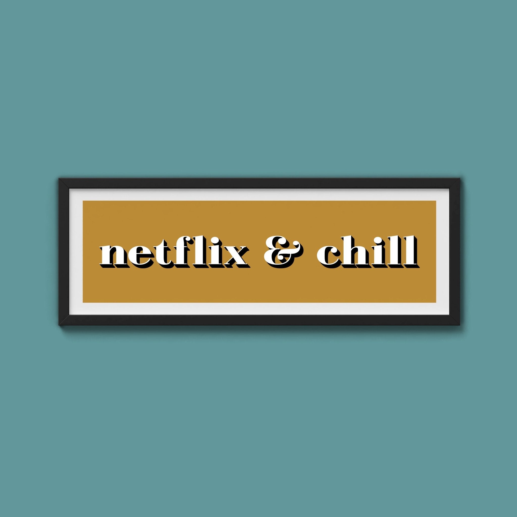 Netflix & Chill Framed Print - Above The Door