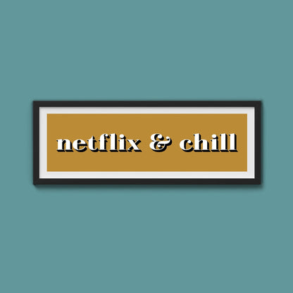 Netflix & Chill Framed Print - Above The Door