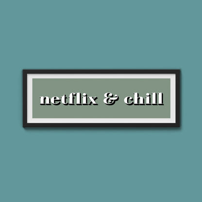 Netflix & Chill Framed Print - Above The Door