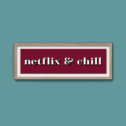 Netflix & Chill Framed Print - Above The Door