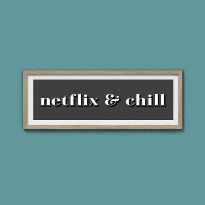 Netflix & Chill Framed Print - Above The Door