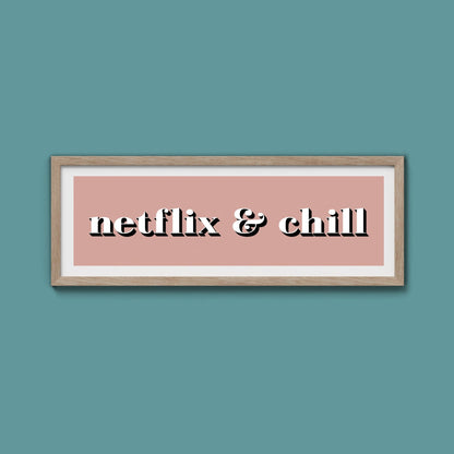 Netflix & Chill Framed Print - Above The Door