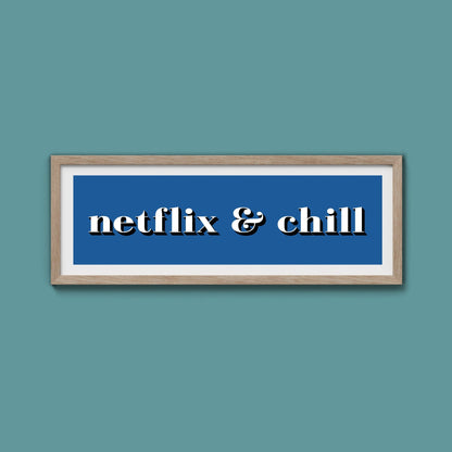 Netflix & Chill Framed Print - Above The Door