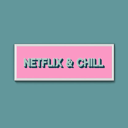 Netflix & Chill Framed Print (New Style) - Above The Door