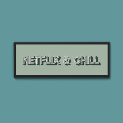 Netflix & Chill Framed Print (New Style) - Above The Door