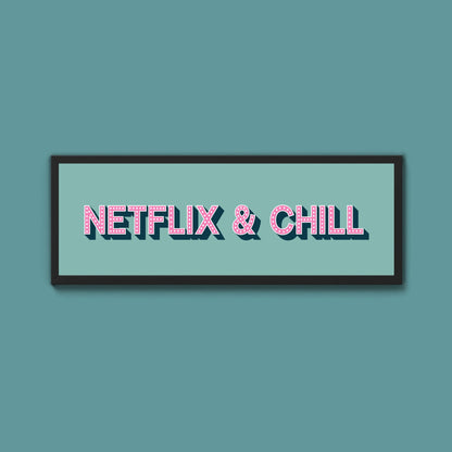 Netflix & Chill Framed Print (New Style) - Above The Door