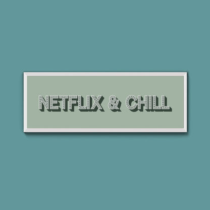 Netflix & Chill Framed Print (New Style) - Above The Door