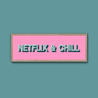 Netflix & Chill Framed Print (New Style) - Above The Door