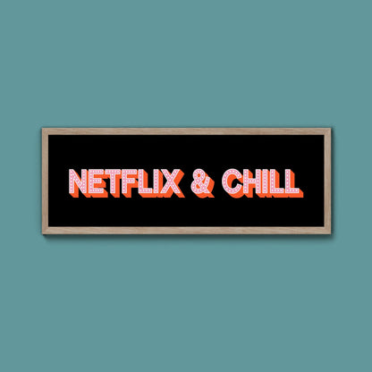 Netflix & Chill Framed Print (New Style) - Above The Door