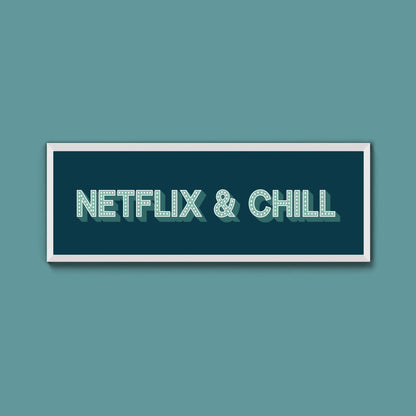 Netflix & Chill Framed Print (New Style) - Above The Door