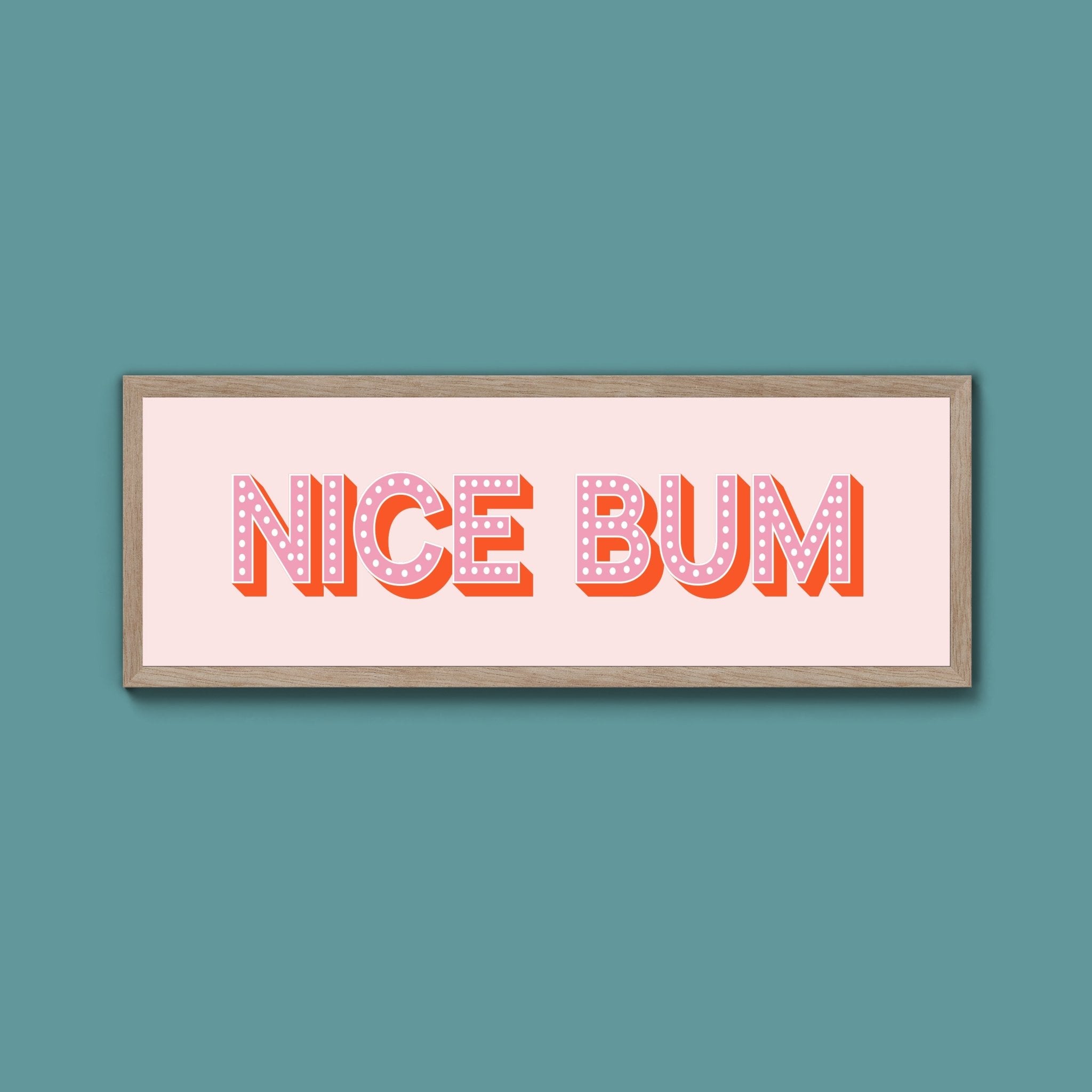 Nice Bum Framed Print (New Style) - Above The Door