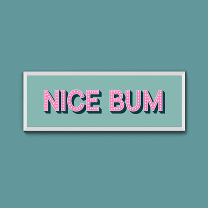 Nice Bum Framed Print (New Style) - Above The Door
