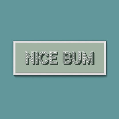Nice Bum Framed Print (New Style) - Above The Door