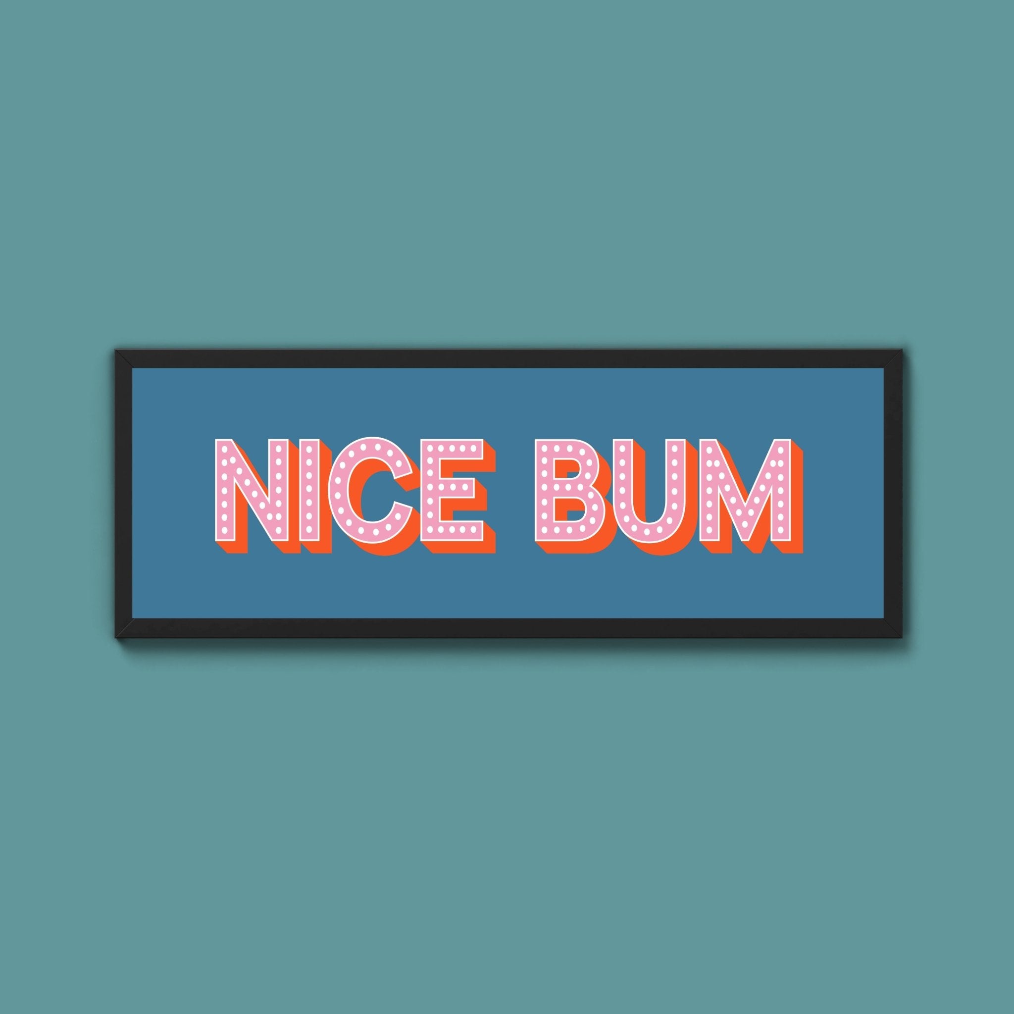 Nice Bum Framed Print (New Style) - Above The Door