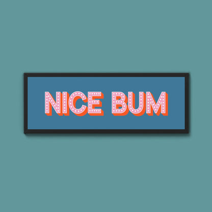 Nice Bum Framed Print (New Style) - Above The Door