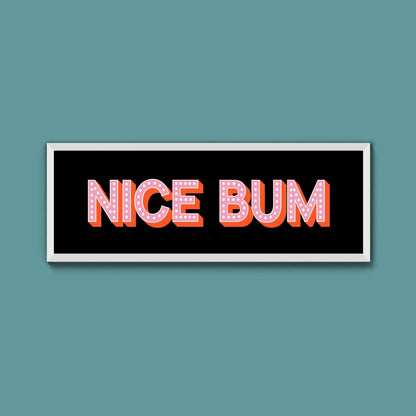 Nice Bum Framed Print (New Style) - Above The Door