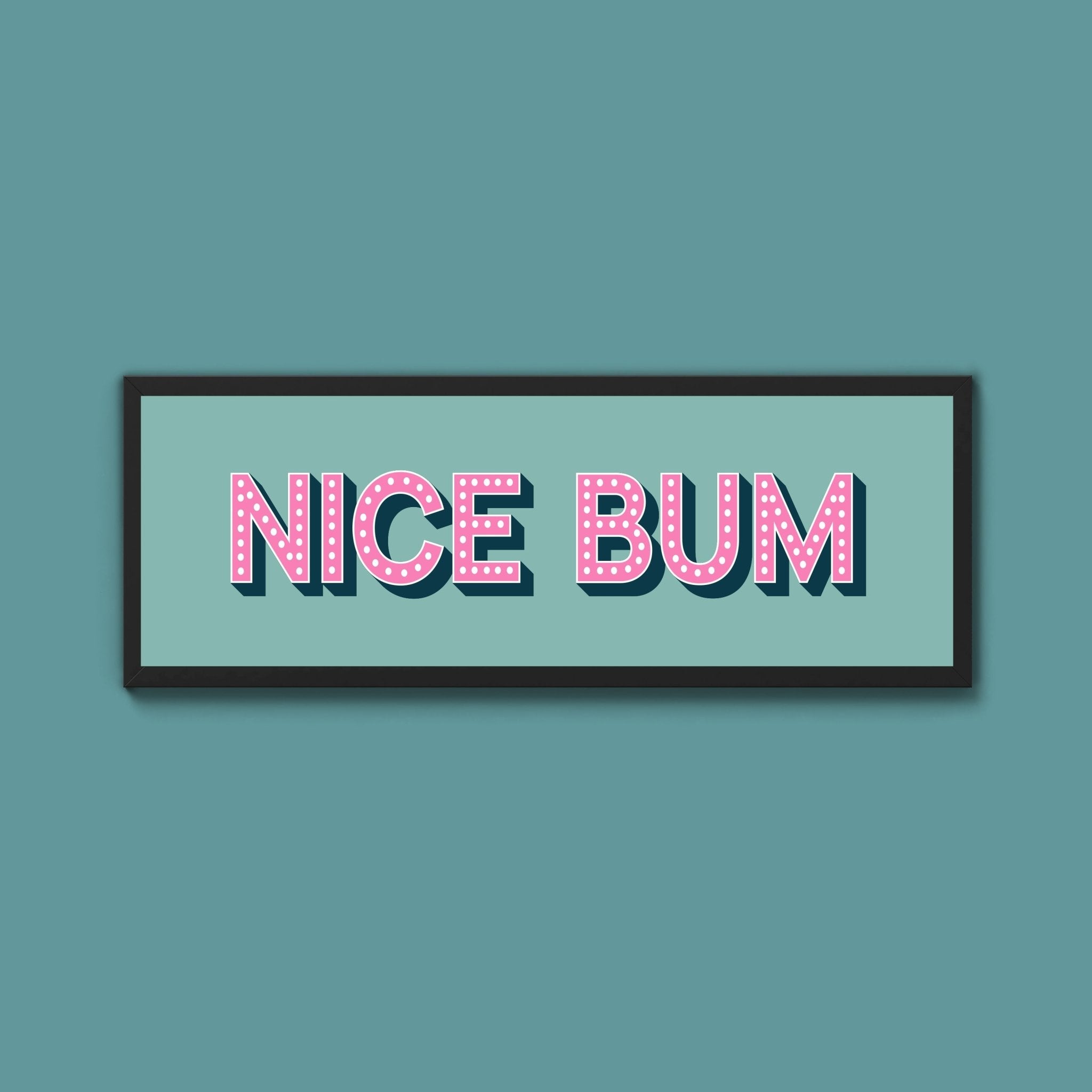 Nice Bum Framed Print (New Style) - Above The Door