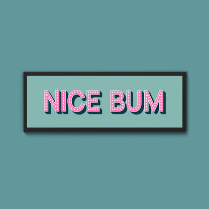 Nice Bum Framed Print (New Style) - Above The Door