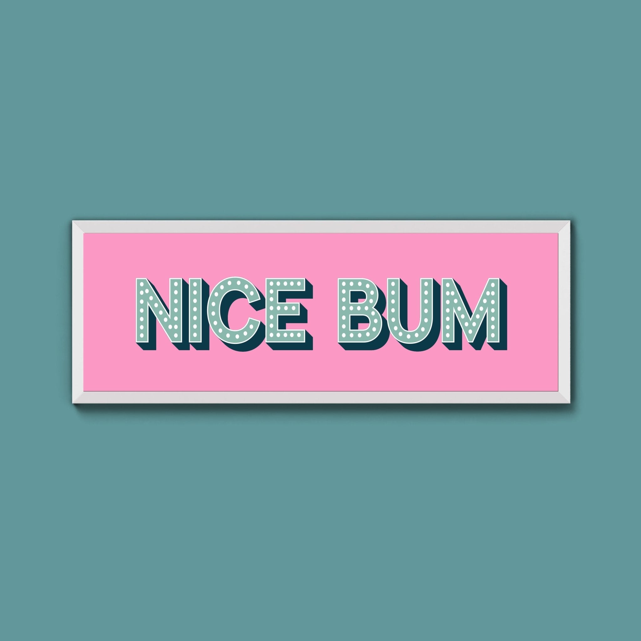 Nice Bum Framed Print (New Style) - Above The Door