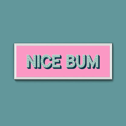 Nice Bum Framed Print (New Style) - Above The Door