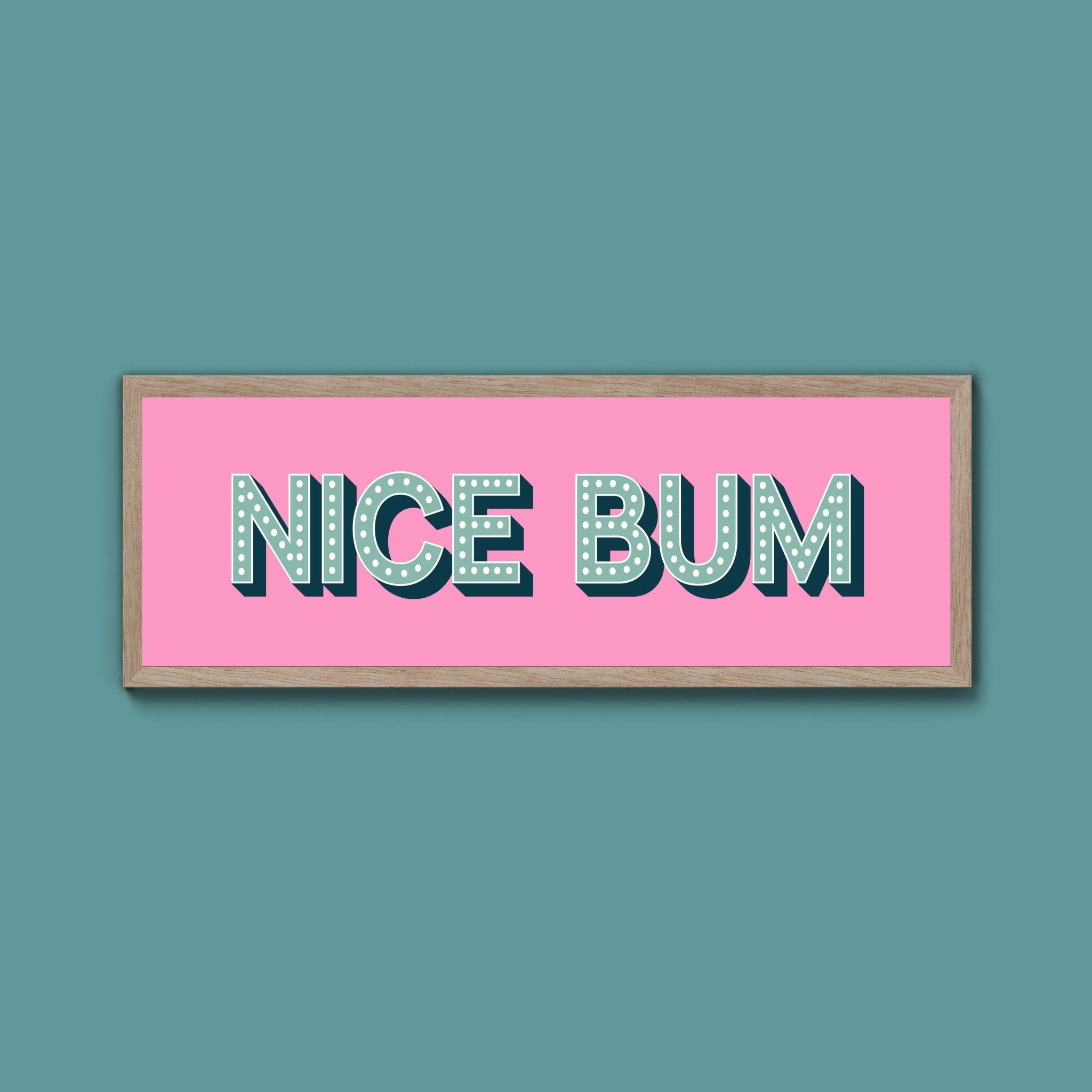 Nice Bum Framed Print (New Style) - Above The Door