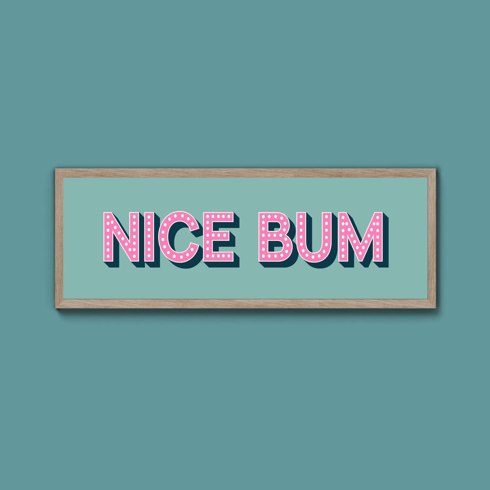 Nice Bum Framed Print (New Style) - Above The Door