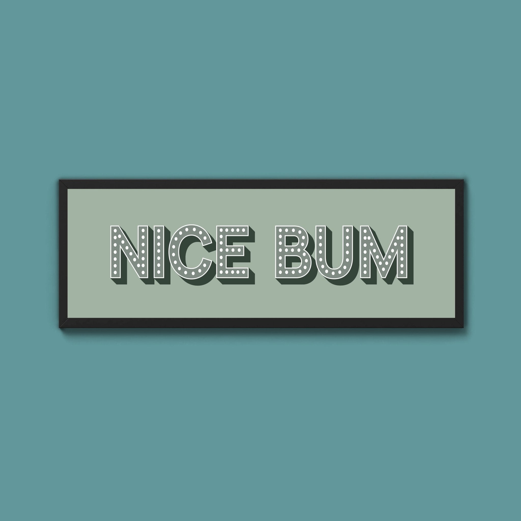 Nice Bum Framed Print (New Style) - Above The Door