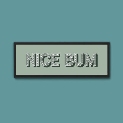 Nice Bum Framed Print (New Style) - Above The Door