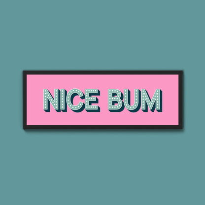 Nice Bum Framed Print (New Style) - Above The Door