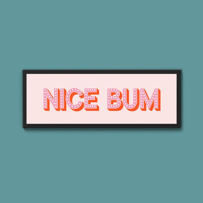 Nice Bum Framed Print (New Style) - Above The Door