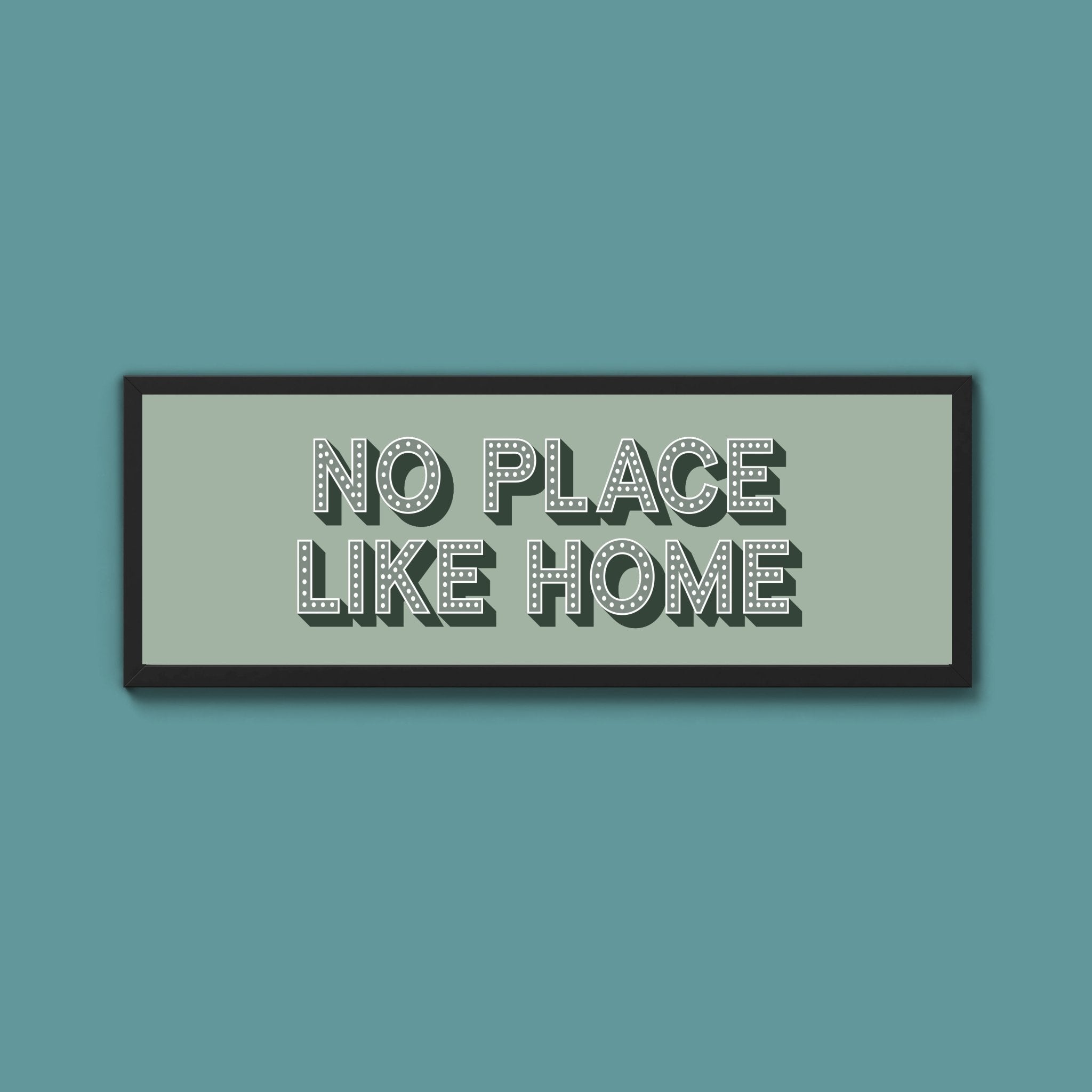 No Place Like Home Framed Print (New Style) - Above The Door